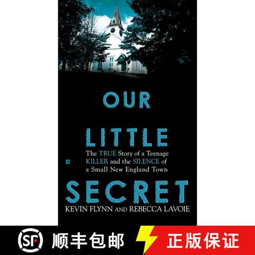 【3-4周达】Our Little Secret: The True Story of a Teenager Killer and the Silence of a Small New Engl... [9780425234655]