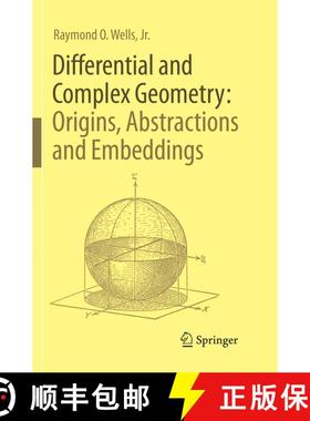 【3-4周达】Differential and Complex Geometry: Origins, Abstractions and Embeddings (Softcover reprint... [9783319863429]
