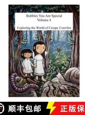 预订 Bubbles You Are Special Volume 4: Exploring The World of Creepy Crawlies [9780986703225]