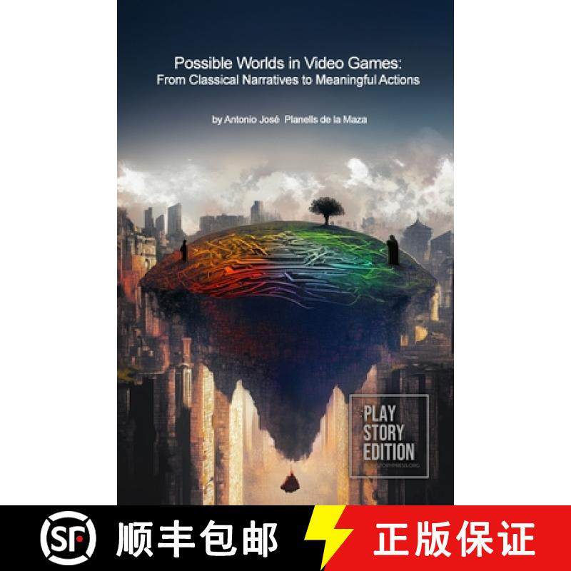 【3-4周达】Possible Worlds in Video Games: From Classic Narrative to Meaningful Actions [9781300896357]