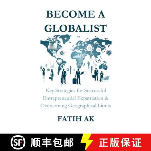 【3-4周达】Become a Globalist: Key Strategies for Successful Entrepreneurial Expatriation & Overcomin... [9781326989231]