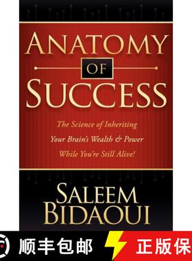 【3-4周达】Anatomy of Success : The Science of Inheriting Your Brain's Wealth & Power While You're St... [9781600376474]