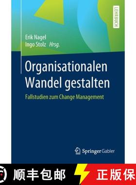【3-4周达】Organisationalen Wandel gestalten : Fallstudien zum Change Management [9783658271282]