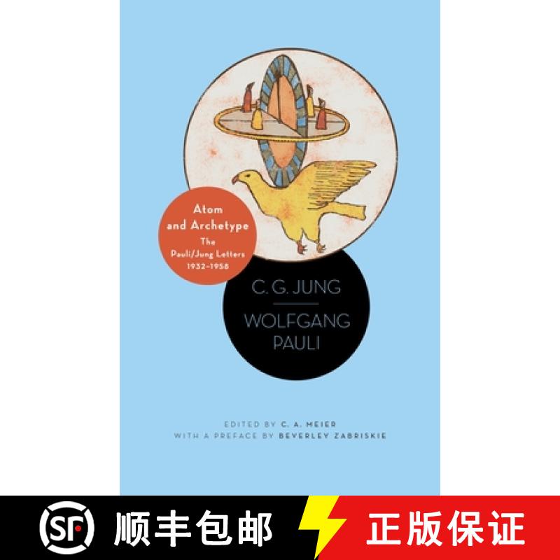 【3-4周达】原子与原型 Atom and Archetype: The Pauli/Jung Letters, 1932-1958 - Updated Edition [9780691161471]
