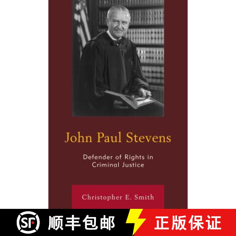【3-4周达】John Paul Stevens : Defender of Rights in Criminal Justice [9781498523752]