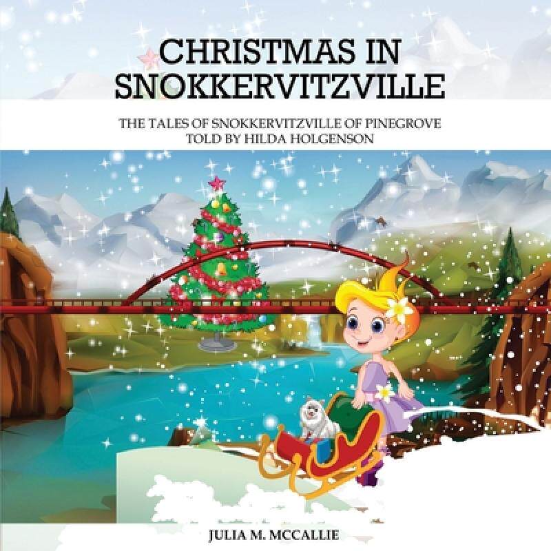 预订 christmas in snokkervitzville: tales. [9780998066516]