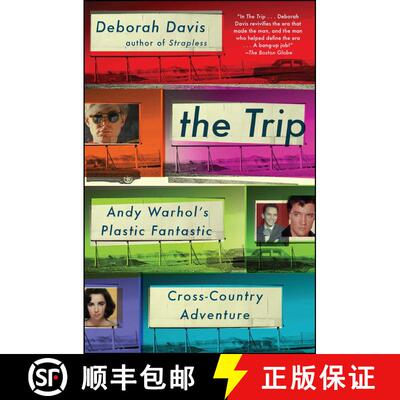 【3-4周达】The Trip: Andy Warhol's Plastic Fantastic Cross-Country Adventure [9781476703527]