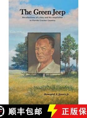 【3-4周达】The Green Jeep: Recollections Of A Boy And His Stepfather In Florida Cracker Country [9780982483008]