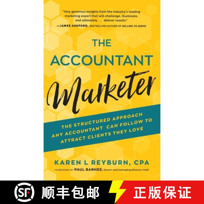 【3-4周达】The Accountant Marketer: The Structured Approach Any Accountant Can Follow to Attract Clie... [9781739411701]