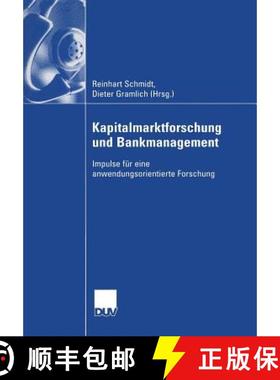 【3-4周达】Kapitalmarktforschung Und Bankmanagement: Impulse Für Eine Anwendungsorientierte Forschung [9783322811929]