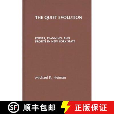 【3-4周达】精装 The Quiet Evolution: Power, Planning, and Profits in New York State [9780275924768]