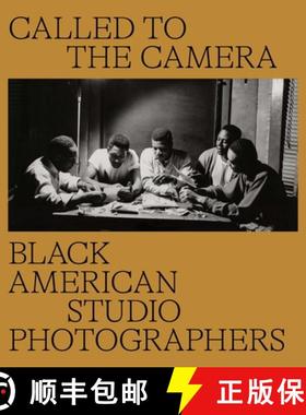 【3-4周达】Called to the Camera: Black American Studio Photographers [9780300267389]