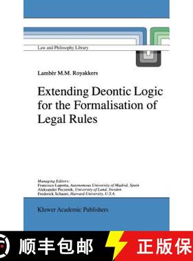 【3-4周达】Extending Deontic Logic for the Formalisation of Legal Rules [9780792349822]