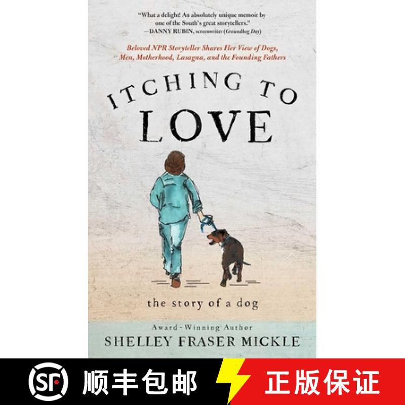 【3-4周达】Itching to Love: The Story of a Dog [9781637633397]