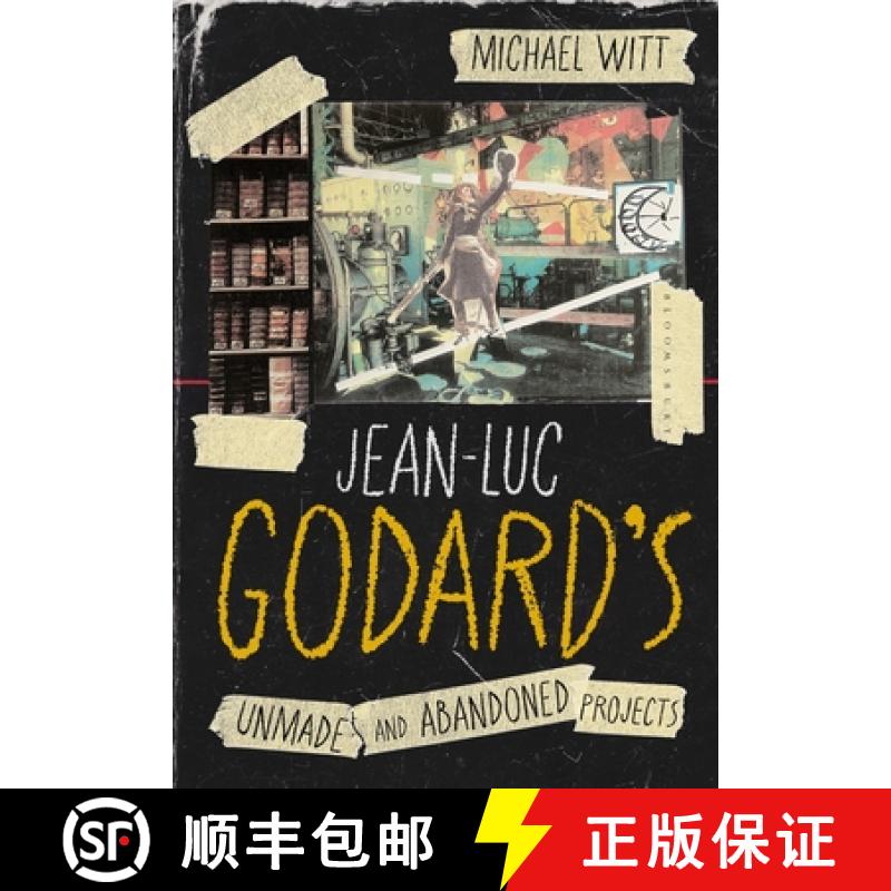【3-4周达】Jean-Luc Godard's Unmade and Abandoned Projects [9781350494596]
