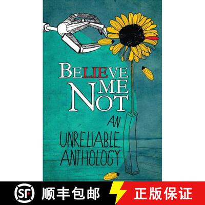 【3-4周达】Believe Me Not: An Unreliable Anthology [9780990767008]