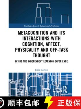【3-4周达】Metacognition and Its Interactions with Cognition, Affect, Physicality and Off-Task Though... [9780367726164]
