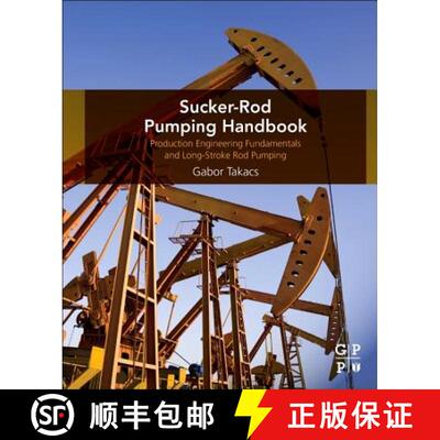【3-4周达】Sucker-Rod Pumping Handbook: Production Engineering Fundamentals and Long-Stroke Rod Pumping [9780124172043]