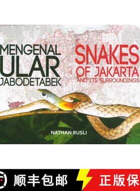 【3-4周达】Snakes of Jakarta and its Surroundings / Mengenal Ular Jabodetabek [9786021667491]