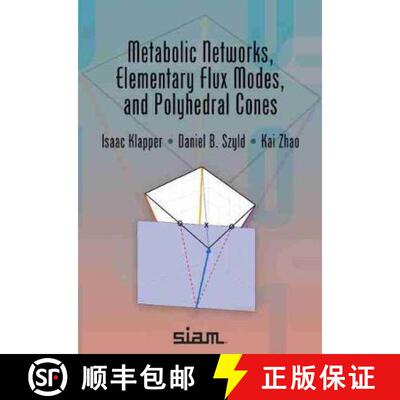 【3-4周达】Metabolic Networks, Elementary Flux Modes, and Polyhedral Cones [9781611976526]