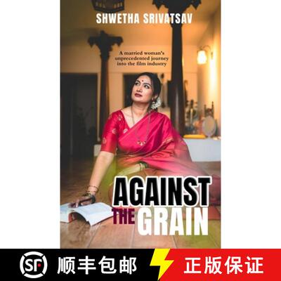【3-4周达】Against The Grain: A Married Woman's Unprecedented Journey Into the Film Industry [9781957456539]