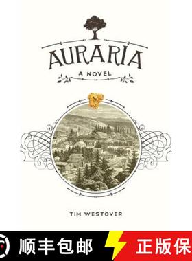 【3-4周达】Auraria: A Novel [9780984974801]