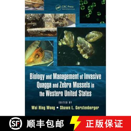 【3-4周达】精装 Biology and Management of Invasive Quagga and Zebra Mussels in the Western United States [9781466595613]