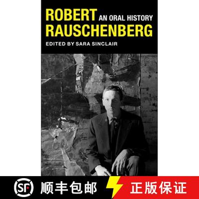 【3-4周达】Robert Rauschenberg – An Oral History [9780231192767]