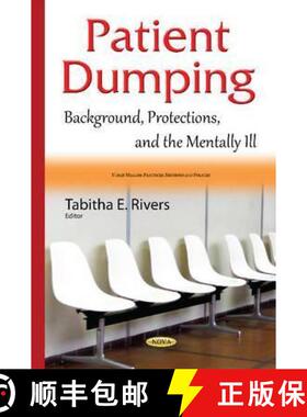 【3-4周达】Patient Dumping: Background, Protections, and the Mentally Ill [9781634837262]