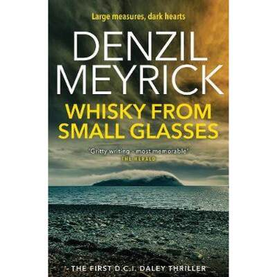 【4周达】Whisky from Small Glasses: A D.C.I. Daley Thriller [9781846973215]