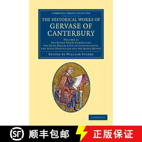 【3-4周达】Historical Works of Gervase of Canterbury: - The Minor Works Comprising the Gesta Regum wi... [9781108051606]