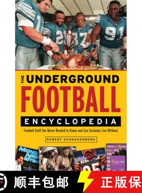 预订 The Underground Football Encyclopedia: Football Stuff You Never Needed to Know and Can Certainly... [9781600785160]