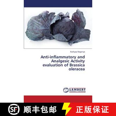 预订 Anti-Inflammatory and Analgesic Activity Evaluation of Brassica Oleracea [9783659339585]