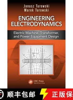【3-4周达】Engineering Electrodynamics : Electric Machine, Transformer, and Power Equipment Design [9781466589315]