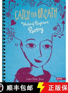 预订 Catch Your Breath: Writing Poignant Poetry [9781491459904]