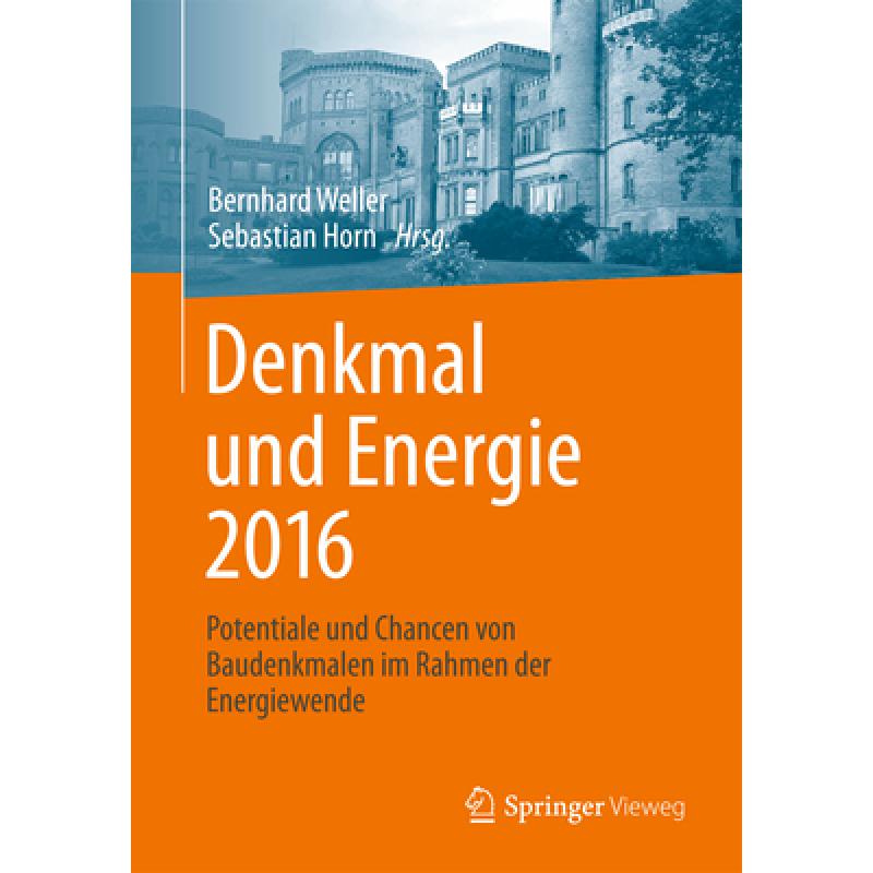 【4周达】Denkmal Und Energie 2016: Potentiale Und Chancen Von Baudenkmalen Im Rahmen Der Energiewende[9783658119829]-封面