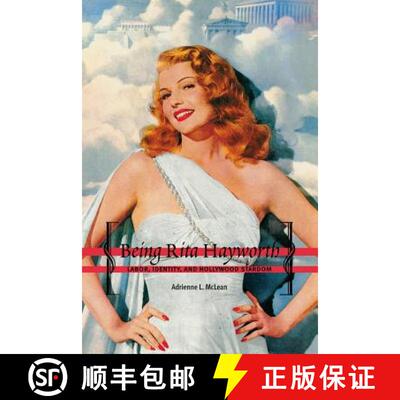 【3-4周达】Being Rita Hayworth – Labor, Identity, and Hollywood Stardom [9780813533896]