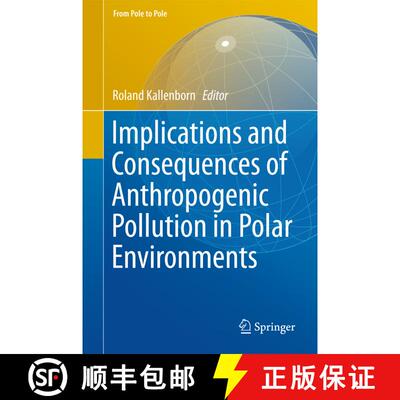 【3-4周达】Implications and Consequences of Anthropogenic Pollution in Polar Environments (1st ed. 20... [9783642123146]