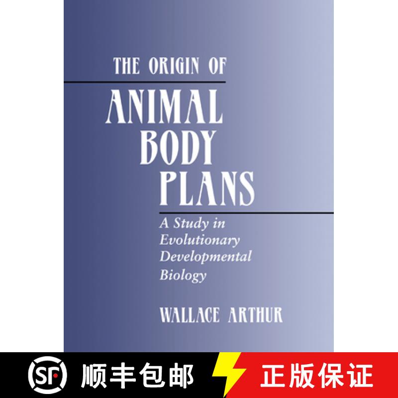 【3-4周达】The Origin of Animal Body Plans: A Study in Evolutionary Developmental Biology [9780521779289]