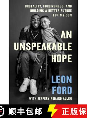 【3-4周达】An Unspeakable Hope: Brutality, Forgiveness, and Building a Better Future for My Son [9781982187286]