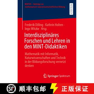 【3-4周达】Interdisziplinäres Forschen und Lehren in den MINT-Didaktiken: Mathematik mit Informatik,... [9783658438722]