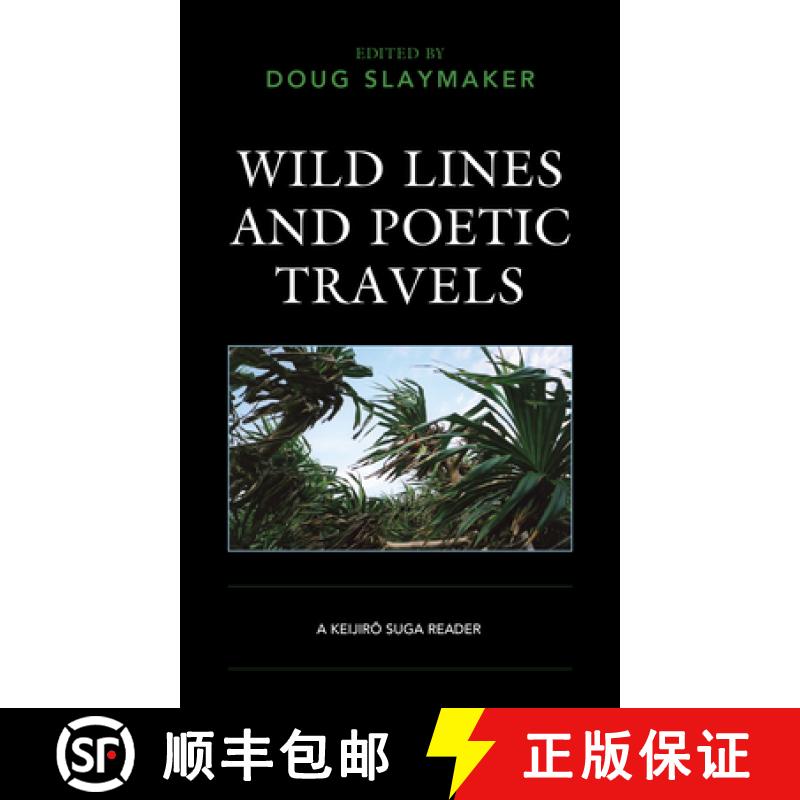 【3-4周达】Wild Lines and Poetic Travels : A Keijiro Suga Reader [9781793607591]