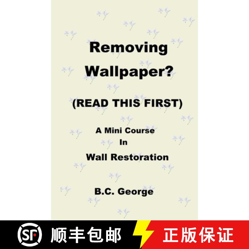 【3-4周达】Removing Wallpaper? (READ THIS FIRST) A Mini Course in Wall Restoration [9781735526904]