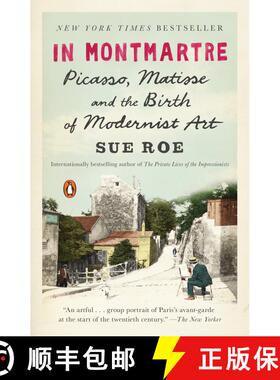 【3-4周达】In Montmartre: Picasso, Matisse and the Birth of Modernist Art [9780143108122]