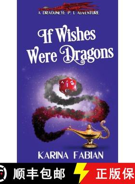 【3-4周达】If Wishes Were Dragons: A DragonEye, PI Story [9781733447171]
