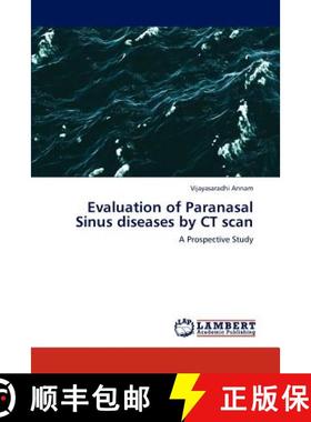 预订 Evaluation of Paranasal Sinus diseases by CT scan [9783846510131]