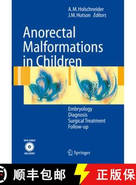 【3-4周达】Anorectal Malformations in Children: Embryology, Diagnosis, Surgical Treatment, Follow-Up [9783662517888]