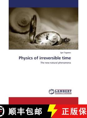 预订 Physics of Irreversible Time [9783659513541]