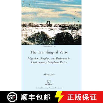 【3-4周达】The Translingual Verse: Migration, Rhythm, and Resistance in Contemporary Italophone Poetry [9781781885925]