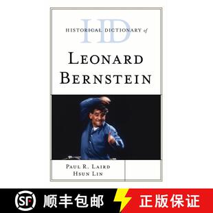 【3-4周达】伦纳德 伯恩斯的坦历史辞典 Historical Dictionary of Leonard Bernstein [9781538113448]